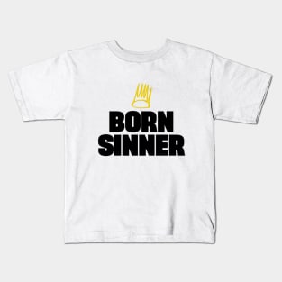 Born Sinner Kids T-Shirt